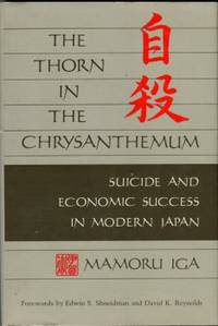 The Thorn In The Chrysanthemum: Suicide And Economic Success In Modern Japan