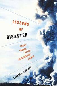 Lessons of Disaster : Policy Change after Catastrophic Events