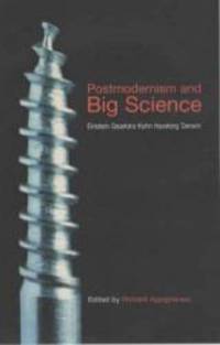Postmodernism & Big Science Postmodern Encounters