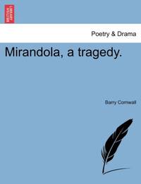 Mirandola, a tragedy.