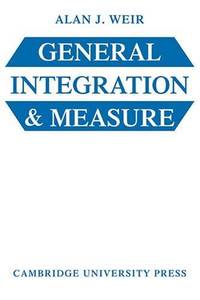 General Integration and Measure