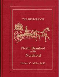 The History of North Branford and Northford de Miller, Herbert C - 1982