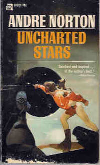 Uncharted Stars by Norton, Andre - 1969