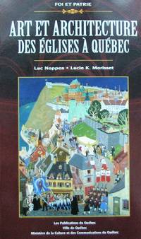 Art et architecture des églises à Québec. Foi et patrie by Lucie K Luc; Morisset
- Paperback
- 1996
- from Librairie La Foret des livres (SKU: R3272)