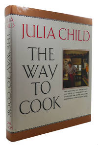 THE WAY TO COOK by Julia Child - 1990