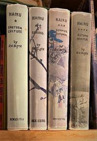 Haiku: Eastern Culture, Spring, Summer-Autumn, Autumn-Winter 4 vols. by R.H Blyth - Hardcover - 1952 - from Sparkle Books (SKU: 034511)