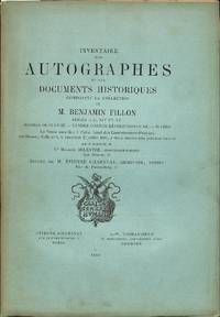 Vente 27 Juillet 1883 : Inventaire Des Autographes et Des Documents Historiques Composant La Collection De M. Benjamin Fillon. Séries XIII - XV. Hommes De Guerre, Vendée Contre-Révolutionnaire, Divers.