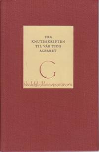 Fra knuteskriften til vår tids alfabet. Litt om…