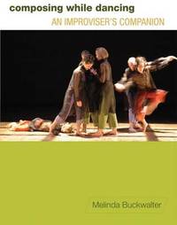 Composing while Dancing: An Improviser's Companion