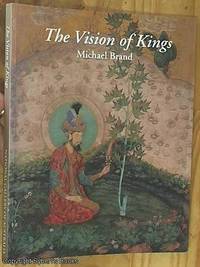 cover of The Vision Of Kings: Art & Experience In India
