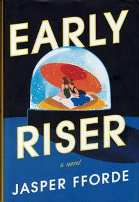 Early Riser by Fforde, Jasper