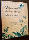 Where does the butterfly go when it rains