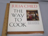 The Way To cook by Julia Child - 1989