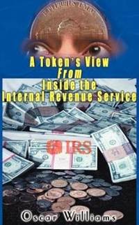 A Token's View from Inside the Internal Revenue Service