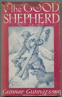 The Good Shepherd by Gunnar GUNNARSSON - First Edition - 1940 - from Between the Covers- Rare Books, Inc. ABAA (SKU: 174286)