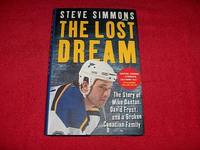 The Lost Dream : The Sory of Mike Danton, David Frost, and a Broken Canadian Family by Simmons, Steve - 2011