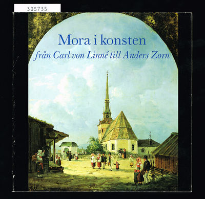 Mora i konsten från Carl von Linné till Anders…