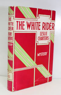 The White Rider by Leslie Charteris - 1938