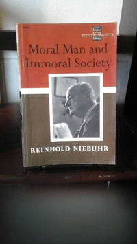 image of Moral Man And Immoral Society: A Study in Ethics and Politics