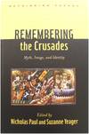 Remembering the Crusades: Myth, Image, and Identity