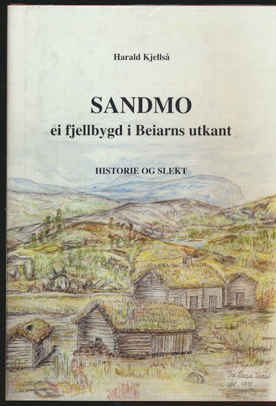 Sandmo. ei fjellbygd i Beiarns utkant. Hisorie og…