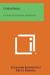 cover of Christmas: A Story by Eleanor Roosevelt
