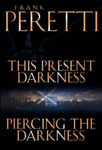 This Present Darkness and Piercing the Darkness: And, Piercing the Darkness