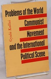 image of Problems of the World Communist Movement and the International Political Scene