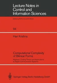 Computational Complexity of Bilinear Forms: Algebraic Coding Theory and Applications to Digital...