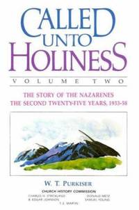 Called unto Holiness : The Story of the Nazarenes: The Second Twenty-Five Years, 1933-58