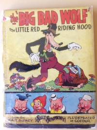 The Big Bad Wolf and Little Red Riding Hood. by (Staff of the Walt Disney Studios) - First Edition - from Much Ado Books (SKU: 20542)