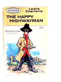 The Happy Highwayman by Leslie Charteris - 1963