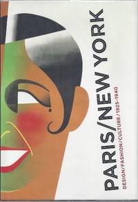 Paris/New York: Design/ Fashion/ Culture 1925-1940