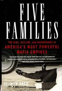 Five Families: The Rise, Decline, and Resurgence of America's Most Powerful Mafia Empires