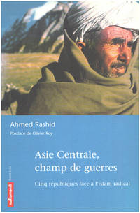 image of Asie centrale champ de guerres : Cinq républiques face à l'Islam radical