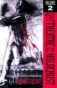 The Theatre of the Holocaust, Volume 2: Six Plays