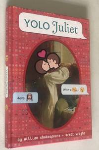 YOLO Juliet (OMG Shakespeare)
