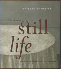 OBJECTS OF DESIRE THE MODERN STILL LIFE.