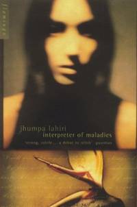 Interpreter of Maladies: Stories: Jhumpa Lahiri: 1