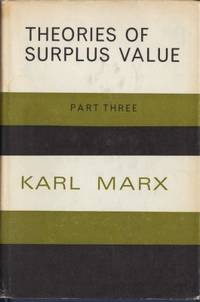 Theories of Surplus Value. Volume IV of Capital.…