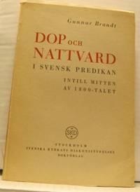 Dop och nattvard i svensk predikan intill mitten…