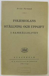 Folkskolans ställning och uppgift i samhällslivet.