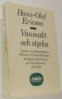 Vanmakt och styrka. Studier av arbetarrörelsens…