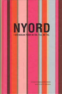 Nyord i svenskan från 40-tal till 80-tal. Utgiven…