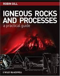Igneous Rocks and Processes: A Practical Guide
