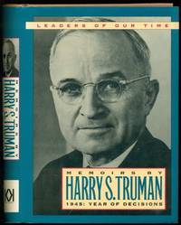 Memoirs By Harry S. Truman: 1945 Year of Decisions Leaders of Our Time Series
