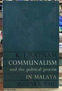 Communalism and the Political Process in Malaya