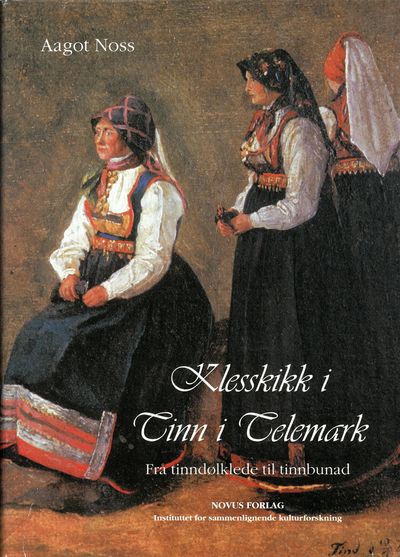 Klesskikk i Tinn i Telemark. Frå tinndølklede til…