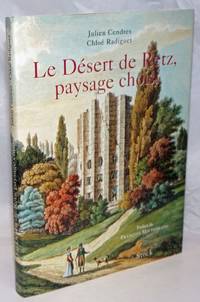 Le Desert de Retz, paysage choisi. Preface de Francois Mitterand