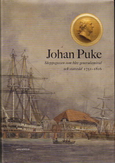 Johan Puke. Skeppsgossen som blev generalamiral…